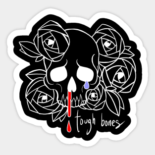 Tough bones Sticker